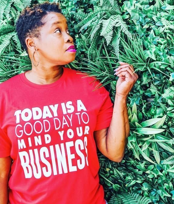 Today is a Good Day to Mind Your Business Tee