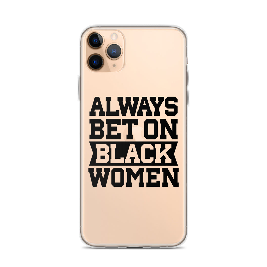 Always Bet on Black Women iPhone Case