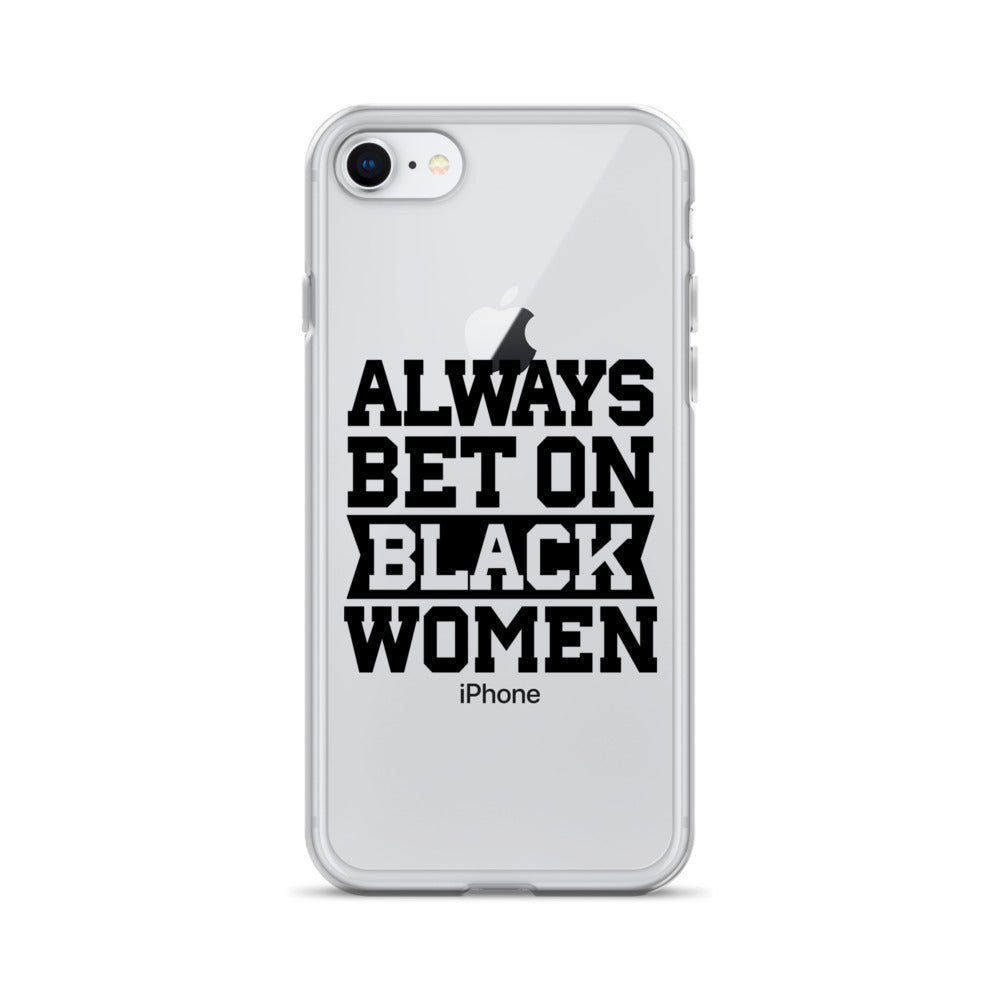 Always Bet on Black Women iPhone Case