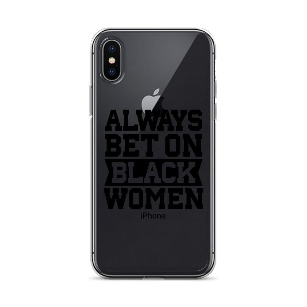 Always Bet on Black Women iPhone Case