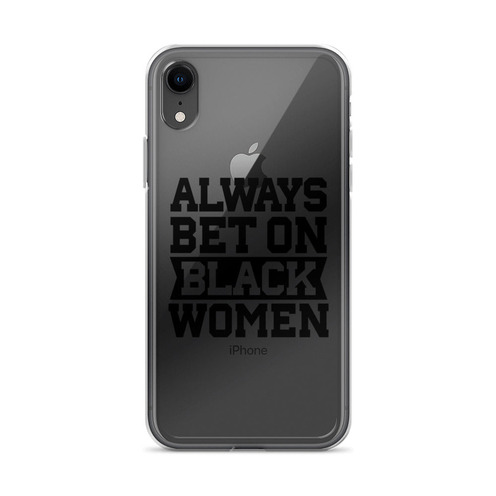 Always Bet on Black Women iPhone Case