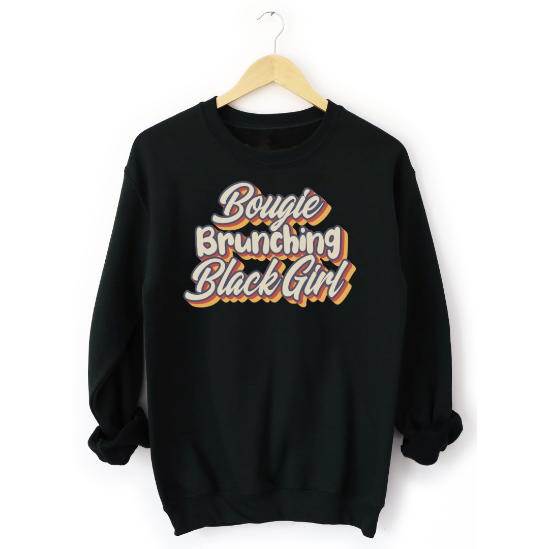 Bougie Brunching Black Girl Sweatshirt