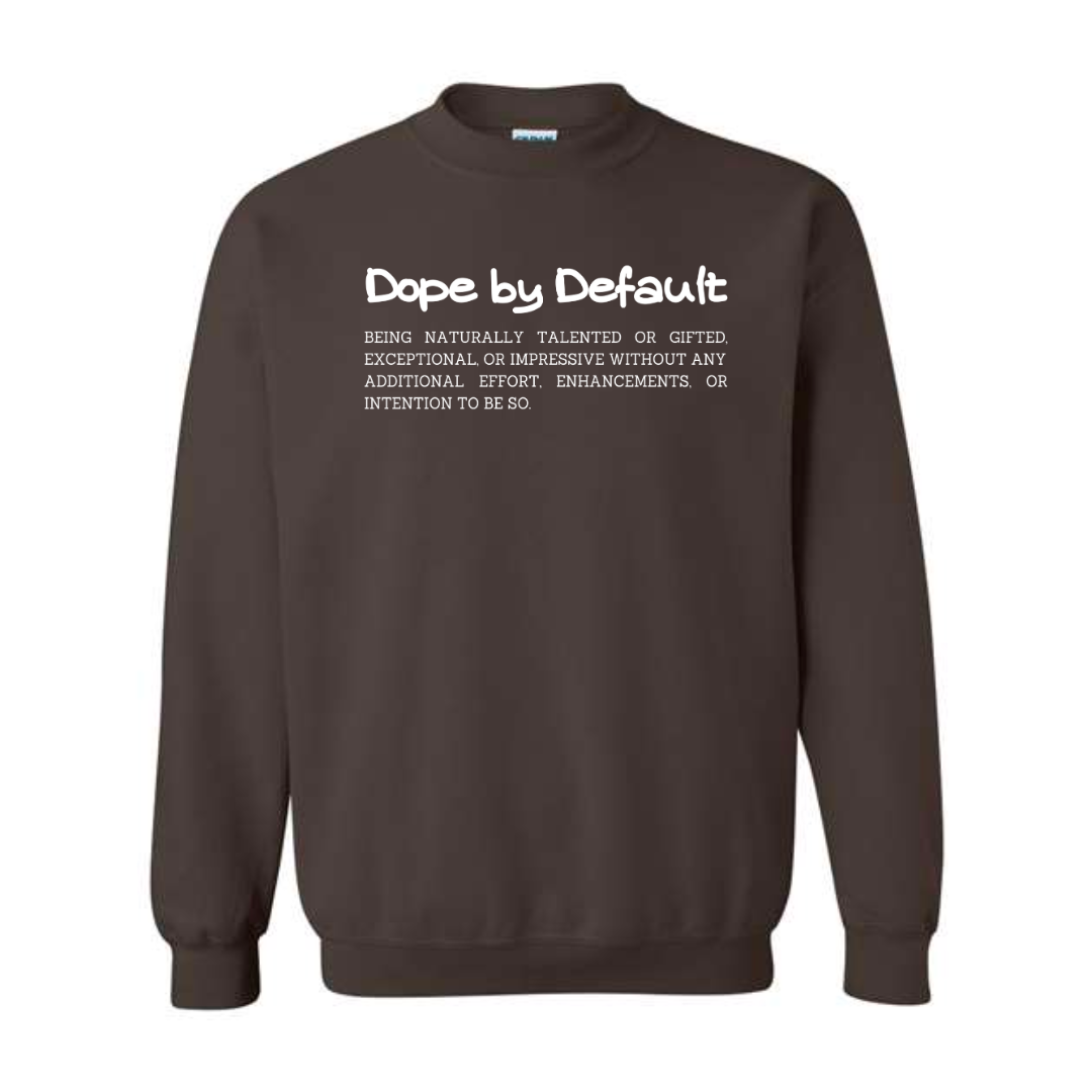Dope be Default Definition brown sweatshirt