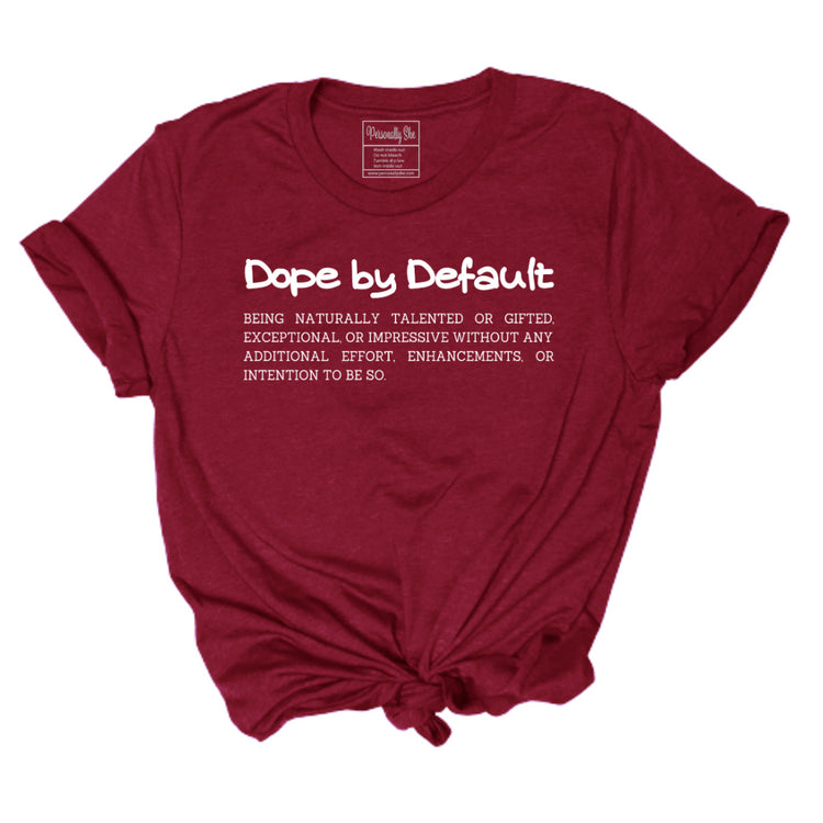 Dope by Default Definition tee maroon