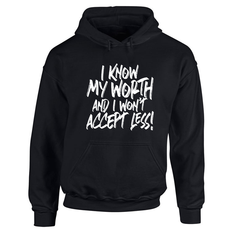 I know my worth hooded sweatshirt black