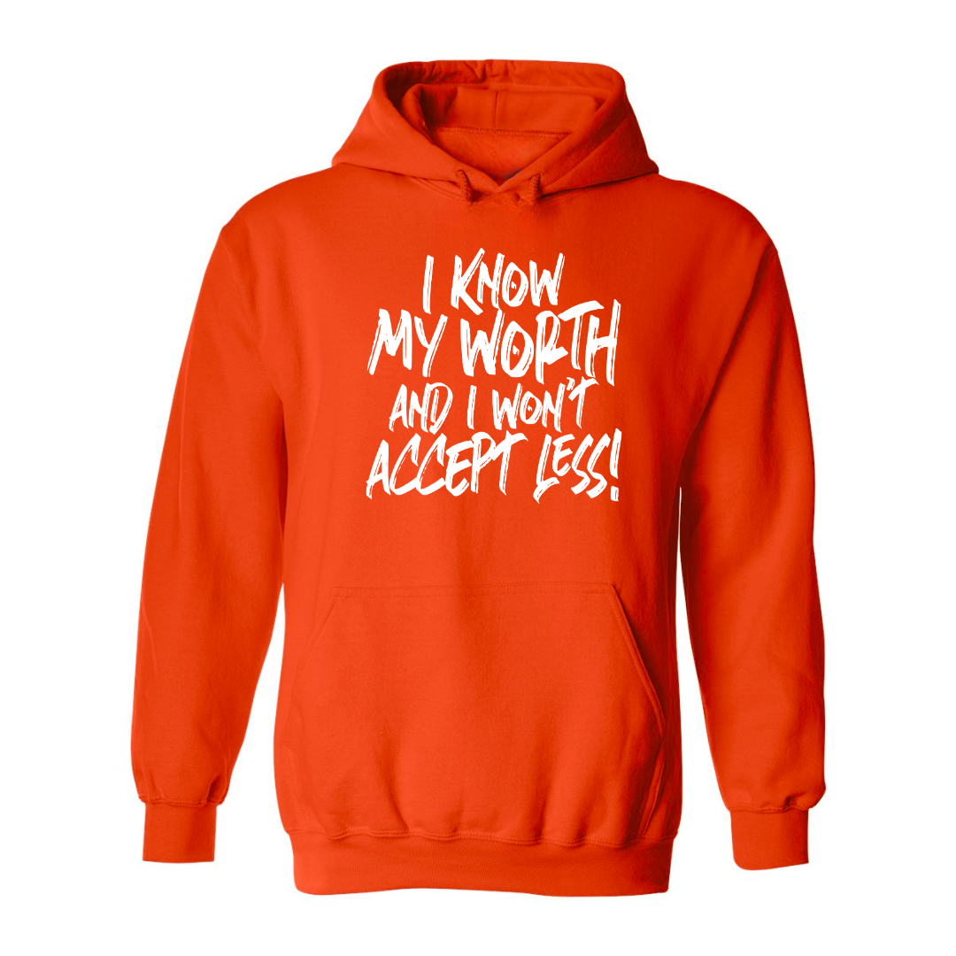 I Know My Worth | Motivational Statement Hooded Sweatshirt 