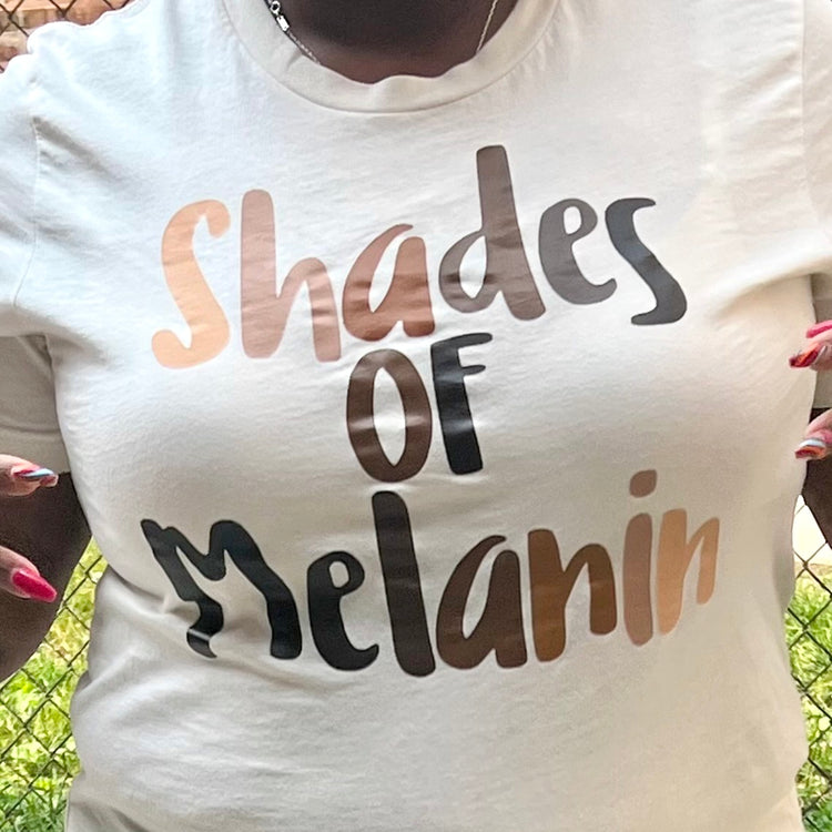 Shades of Melanin tee for Black Women
