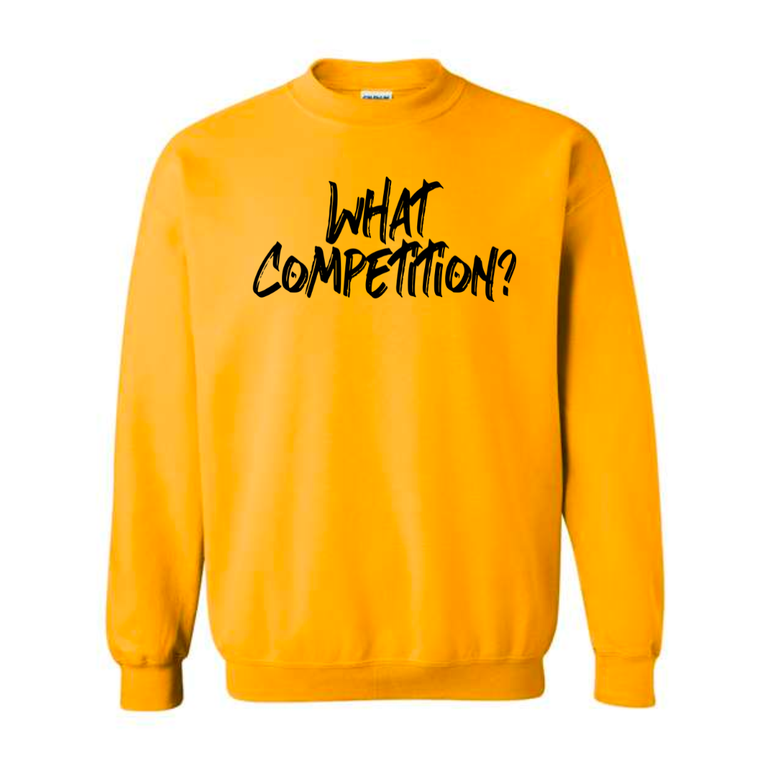 What Competition gold sweatshirt