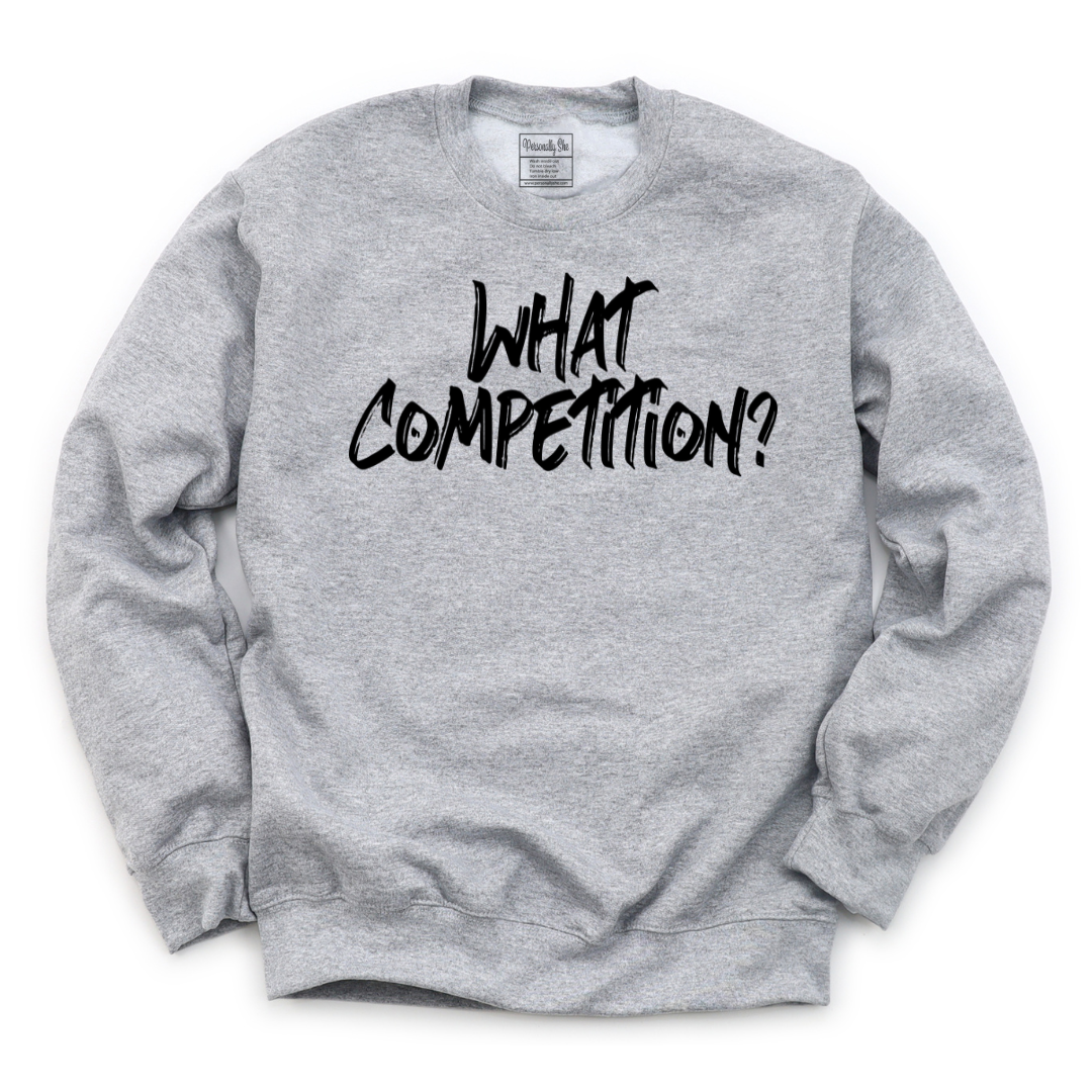 What Competition gray sweatshirt