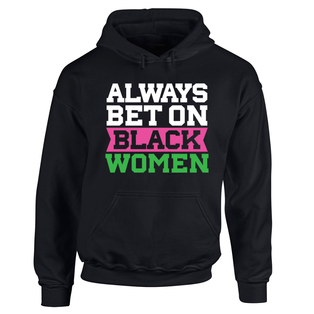 Always Bet on Black Women Alpha Kappa Alpha hoodie