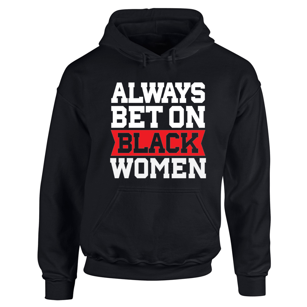 Always Bet on Black Women Delta Sigma Theta hoodie