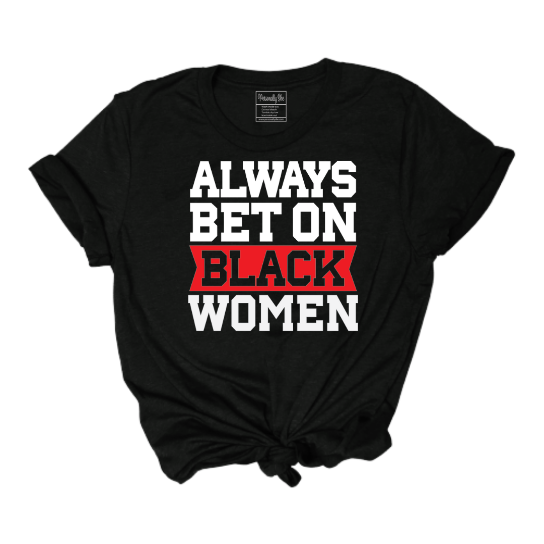 Always Bet on Black Women tee red and white