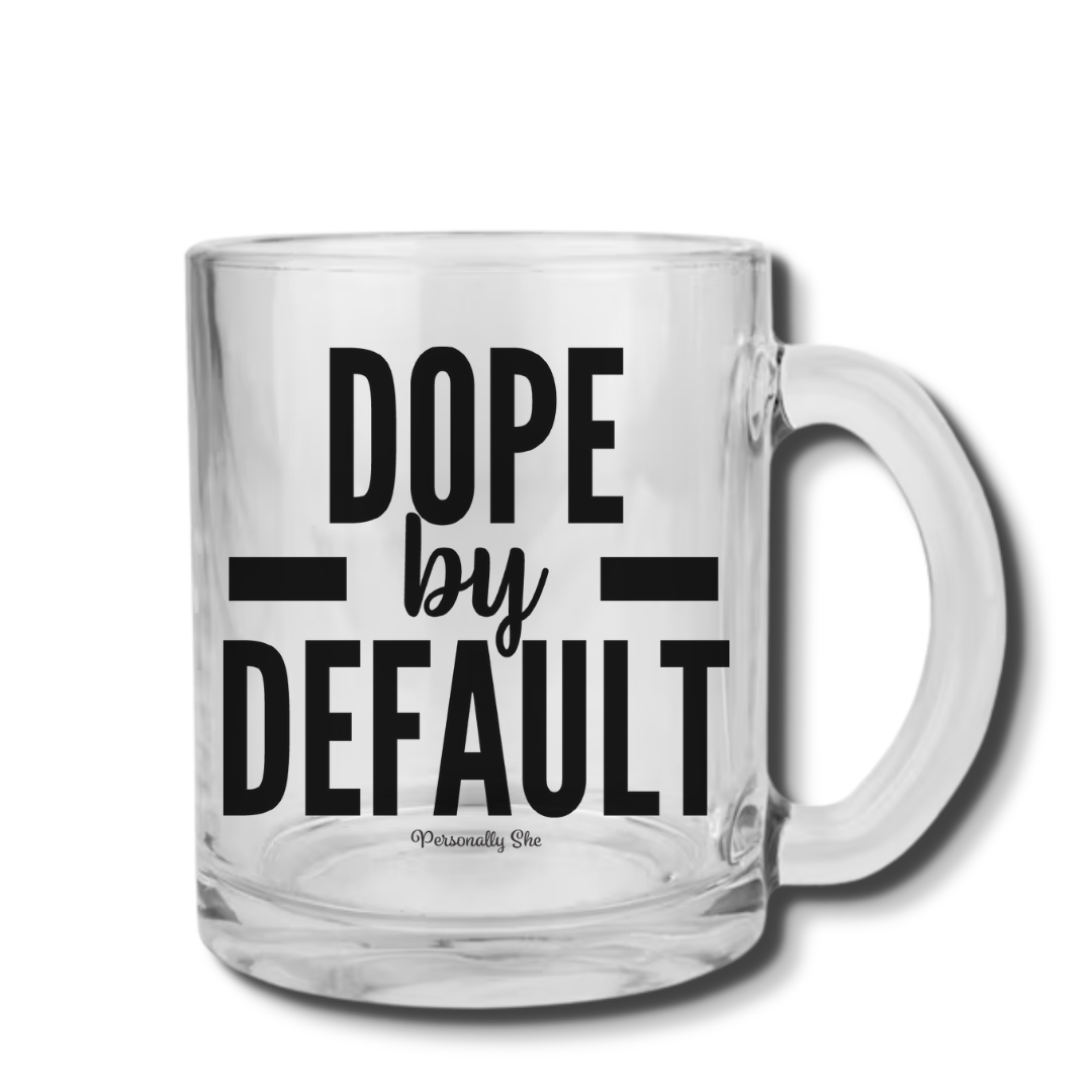 Dope by Default clear glass mug
