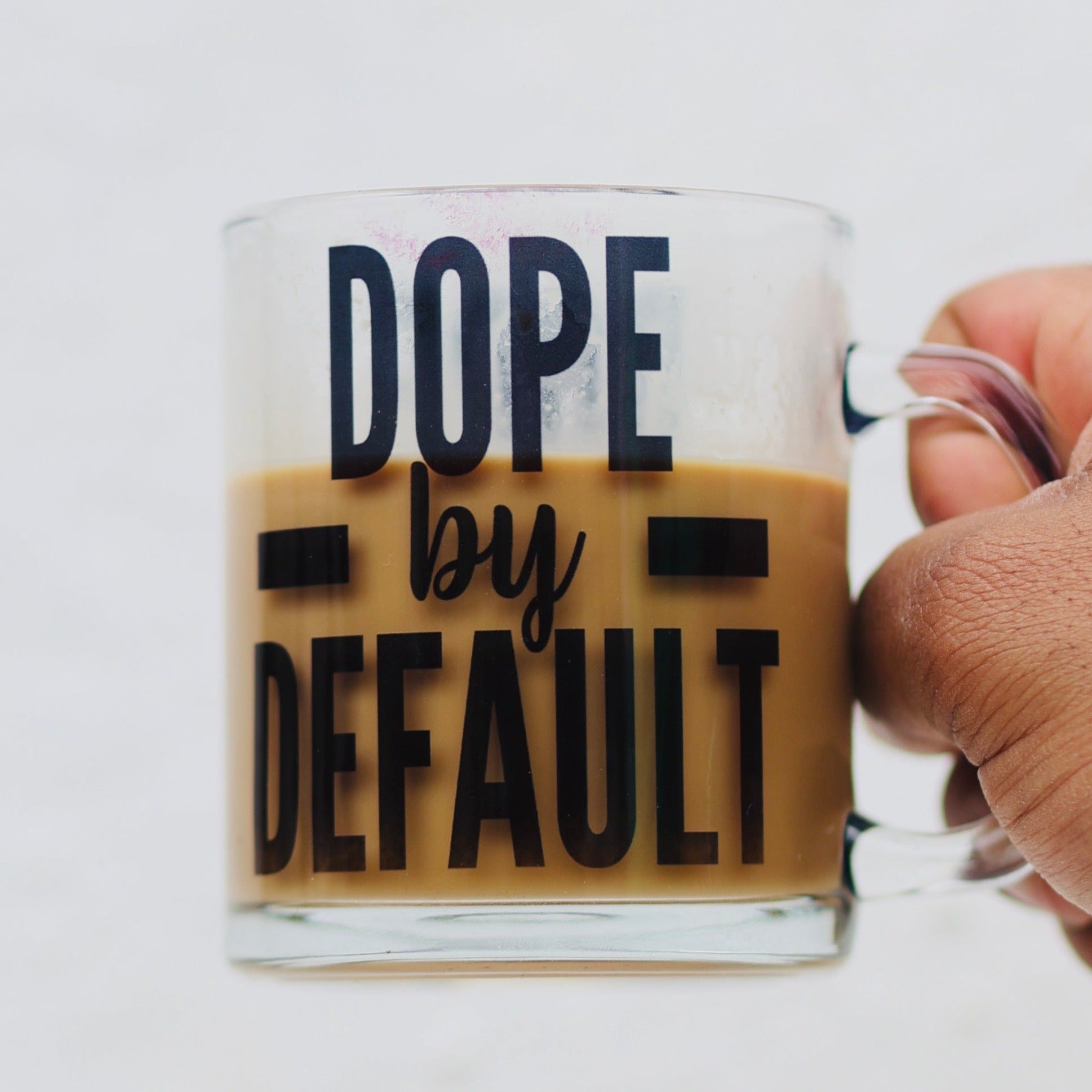 Dope by Default clear glass mug filled