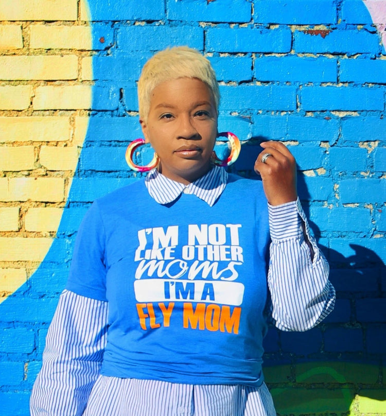 I'm Not Like Other Moms. I'm a Fly Mom tee model