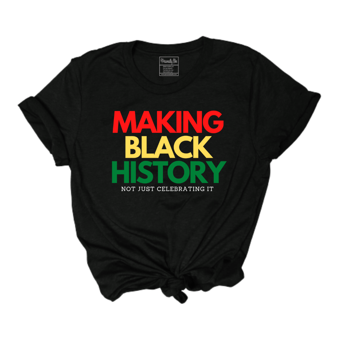 Making Black History black tee
