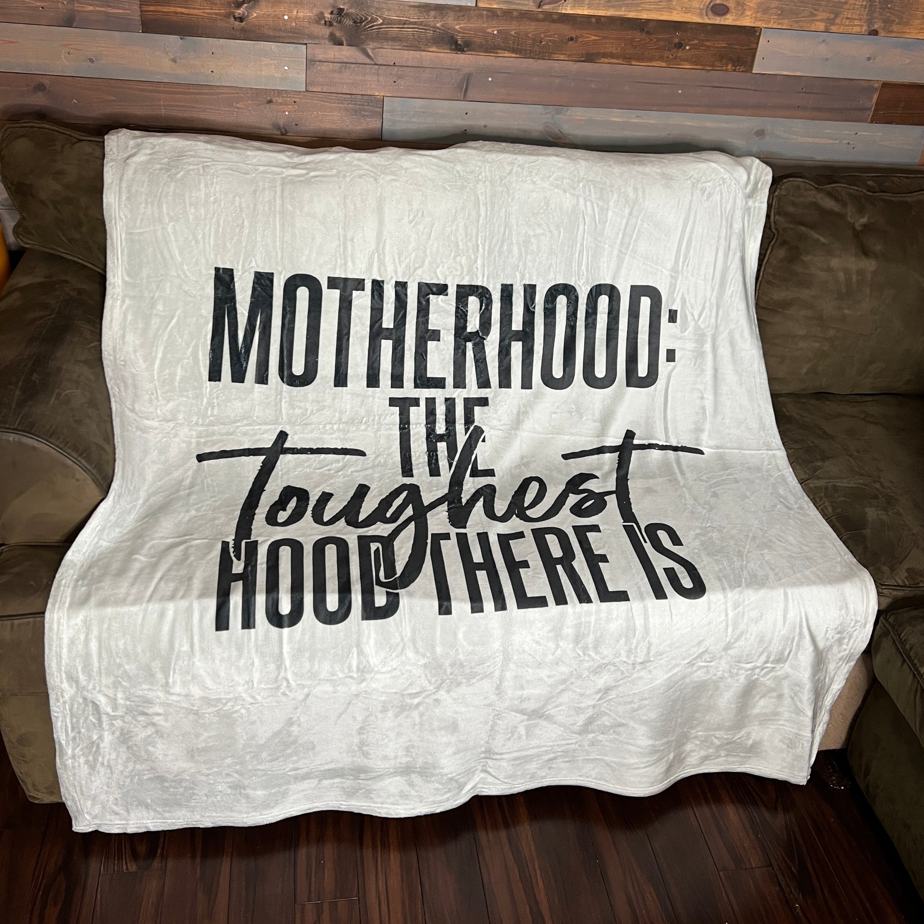 Motherhood Toughest Hood couch throw blanket for moms