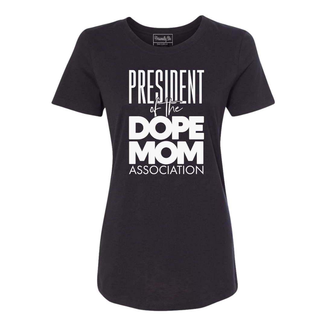 President of the Dope Mom Association fitted black t-shirt