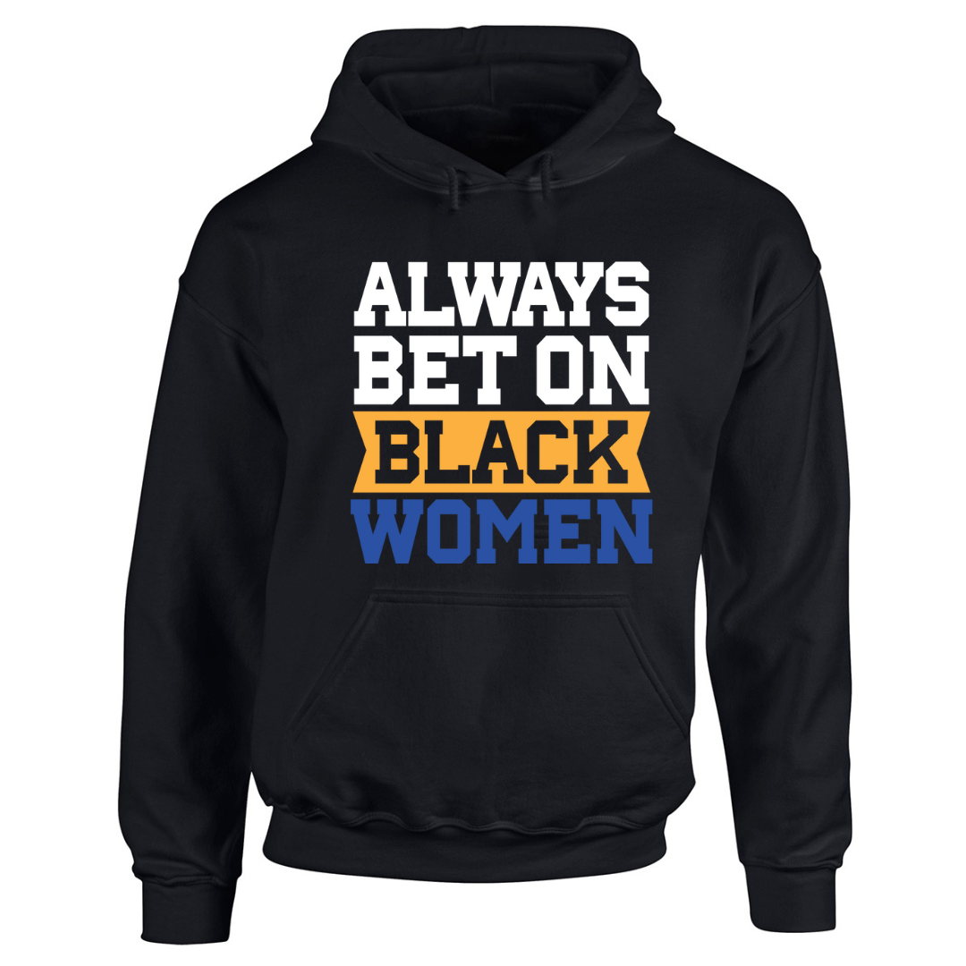 Always Bet on Black Women Sigma Gamma Rho hoodie