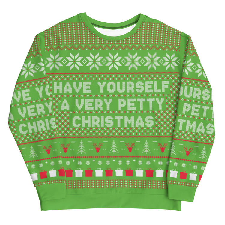 Have Yourself a Very Petty Christmas Ugly Sweater