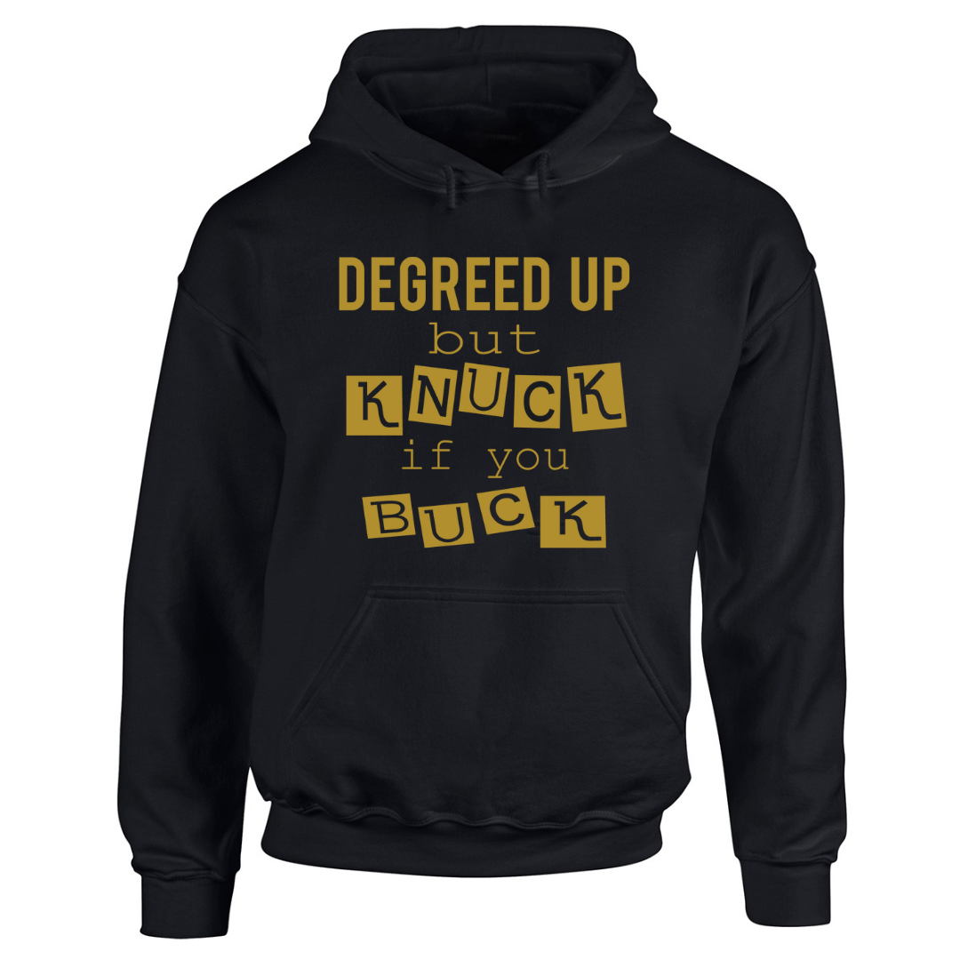 Degreed Up but Knuck if You Buck black hoodie