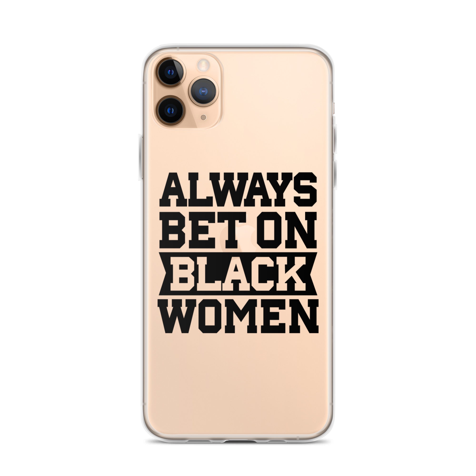 Always Bet on Black Women Clear iPhone Case Personally She