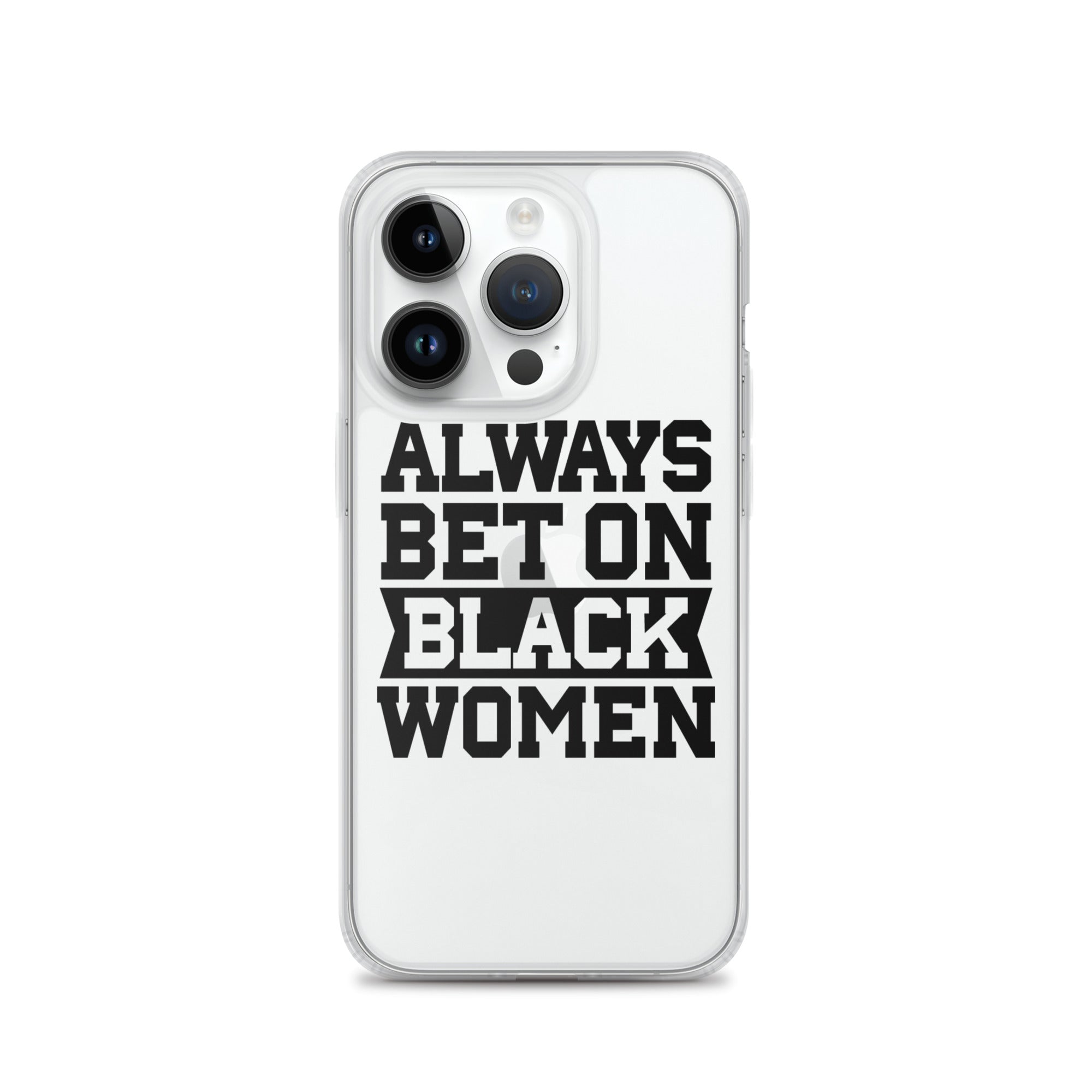 Always Bet on Black Women iPhone Case